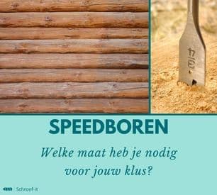 Speedboren: welke maat heb je nodig voor jouw klus?